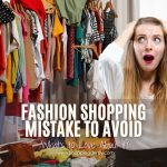 Common Fashion Shopping Mistake to Avoid