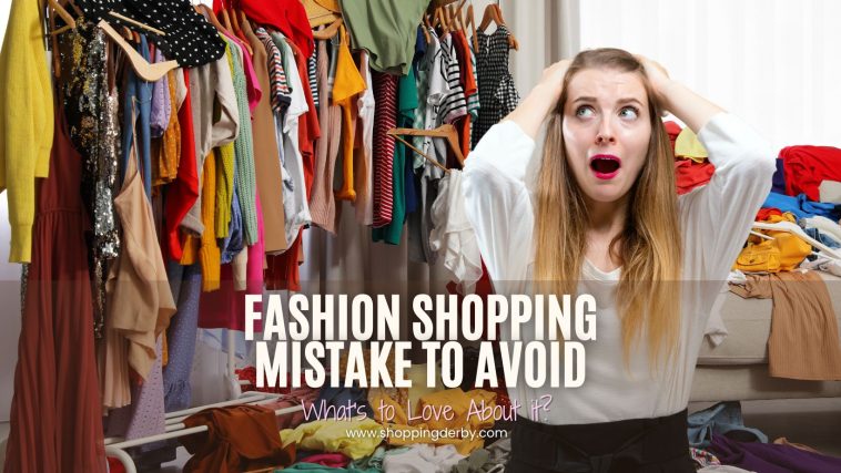 Common Fashion Shopping Mistake to Avoid