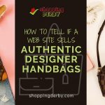 How to Verify a Website for Authentic Designer Handbags they Sell