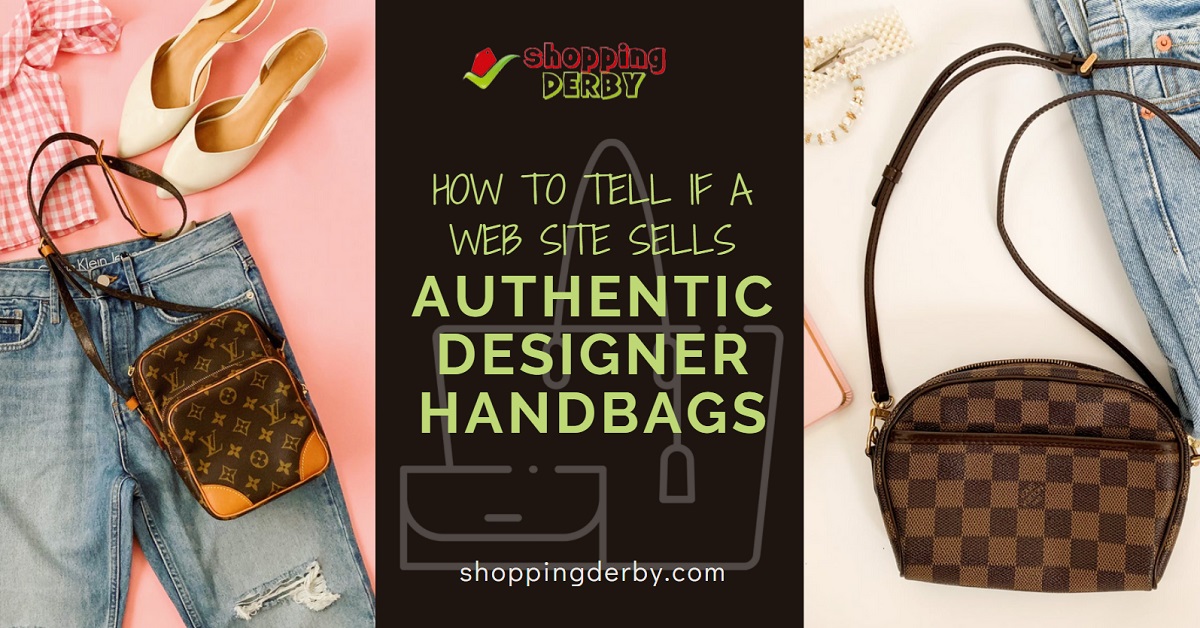 How to Verify a Website for Authentic Designer Handbags they Sell